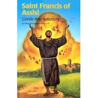 Saint Francis Of Assisi Gentle Revolutionary