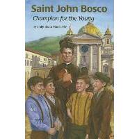 Saint John Bosco: Champion for the Young