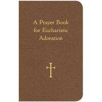 Prayer Book for Eucharistic Adoration