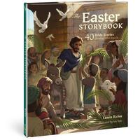 The Easter Storybook : 40 Bible Stories Showing Who Jesus Is