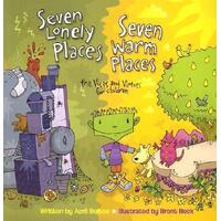 Seven Lonely Places Seven Warm Places: The Vices and Virtues for Children