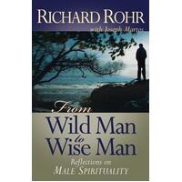 From Wild Man to Wise Man: Reflections on Male Spirituality