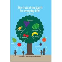 Fruit of the Spirit for Everyday Life: For Teachers, Catechists, Parents and Seekers