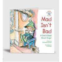 Mad Isnt Bad: A Child's Book About Anger