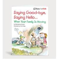 Saying Goodbye Saying Hello: When Your Family is Moving