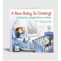 New Baby is Coming: A Guide for a Big Brother or Sister
