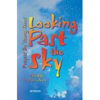 Looking Past the Sky: Prayers by Young Teens