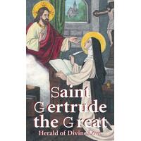 Saint Gertrude The Great: Herald of Divine Love