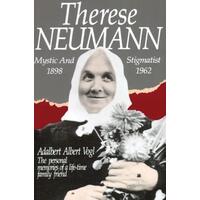 Therese Neumann: Mystic and Stigmatist