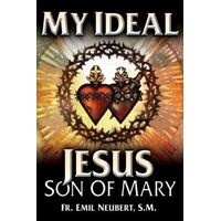 My Ideal: Jesus Son of Mary