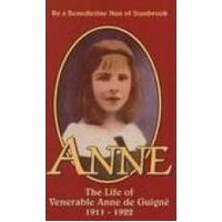 Anne Life Of Venerable Anne De Guigne 1911-1922