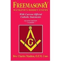 Freemasonry - Mankind's Hidden Enemy