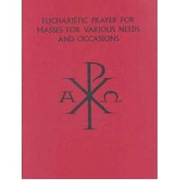 Eucharistic Prayers For Masses For Various Needs And Occasions