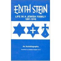 Life In A Jewish Family 1891 - 1916: Collected Works of Edith Stein Vol 1