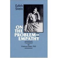 On The Problem of Empathy - Collected Works of Edith Stein Vol 3