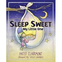 Sleep Sweet My Little One