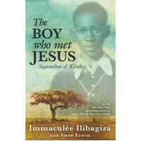 Boy Who Met Jesus: Segatashya of Kibeho