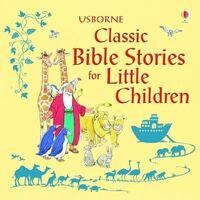 Usborne Classic Bible Stories for Little Children