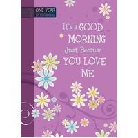 It's Good Morning Just Because You Love Me
