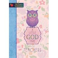 Little God Time for Teachers - 365 Daily Devotions