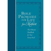 Bible Promises for Life (For Mothers): The Ultimate Handbook for your Every Need