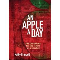 An Apple a Day: 365 Devotions for the Heart of a Teacher