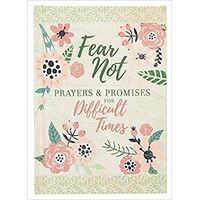 Fear Not Prayers and Promises for Difficult Times