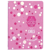 A Little God Time For Girls: 365 Daily Devotions
