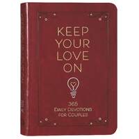 Keep Your Love on: 365 Daily Devotions For Couples