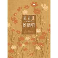 Be Still and Be Happy: 365 Devotions For Women