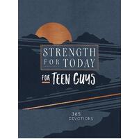 Strength for Today for Teen Guys : 365 Devotions