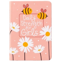 Daily Strength for Girls: 365 Daily Devotional