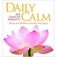 Daily Calm 365 Days of Reflection Photos and Wisdom to Lift Your Spirit
