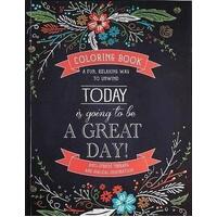 Coloring Book - Today is Going to be a Great Day!