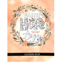 Faith, Hope, Love: An Inspirational Colouring Book