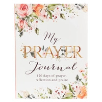 My Prayer Journal, White Floral (Prayer & Praise Collection)