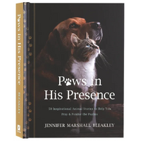 Paws in His Presence: 50 Inspirational Animal Stories to Help You Pray & Ponder the Psalms
