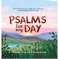 Psalms For My Day: A Child's Praise Devotional