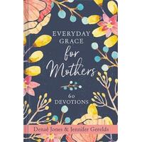 Everyday Grace for Mothers - 60 Devotions