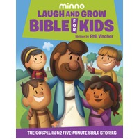 Laugh and Grow Bible For Kids: The Gospel in 52 Five-Minute Bible Stories