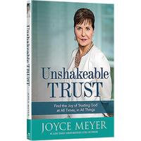 Unshakeable Trust: Find the Joy of Trusting God at All Times, In All Things
