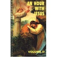 An Hour With Jesus - Volume II
