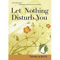Let Nothing Disturb You: Teresa of Avila