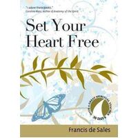 Set Your Heart Free: Francis de Sales
