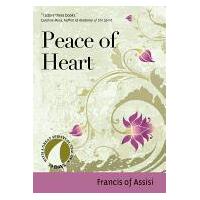 Peace of Heart: Francis of Assisi