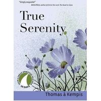 True Serenity: Thomas a Kempis