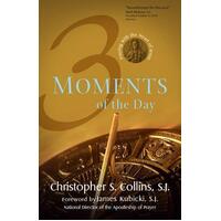 Three Moments of the Day : Praying with the Heart of Jesus