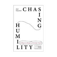 Chasing Humility: 8 Ways to Shape a Christian Heart