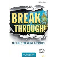 Breakthrough Bible for Young Catholics NABRE Translation - Paperback