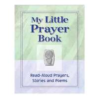 My Little Prayer Book: Read Aloud Prayers, Stories and Poems
